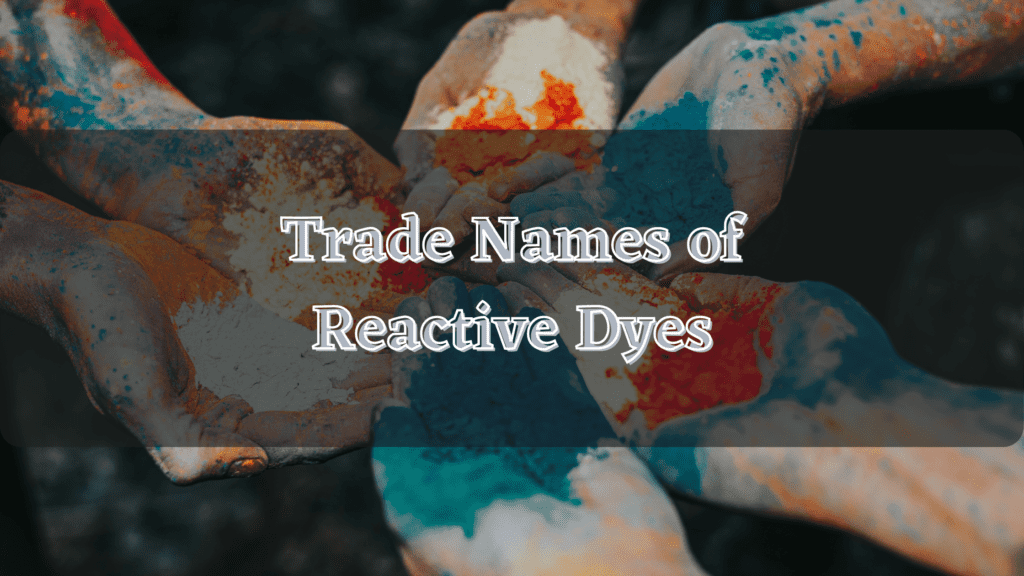 Trade Names of Reactive Dyes