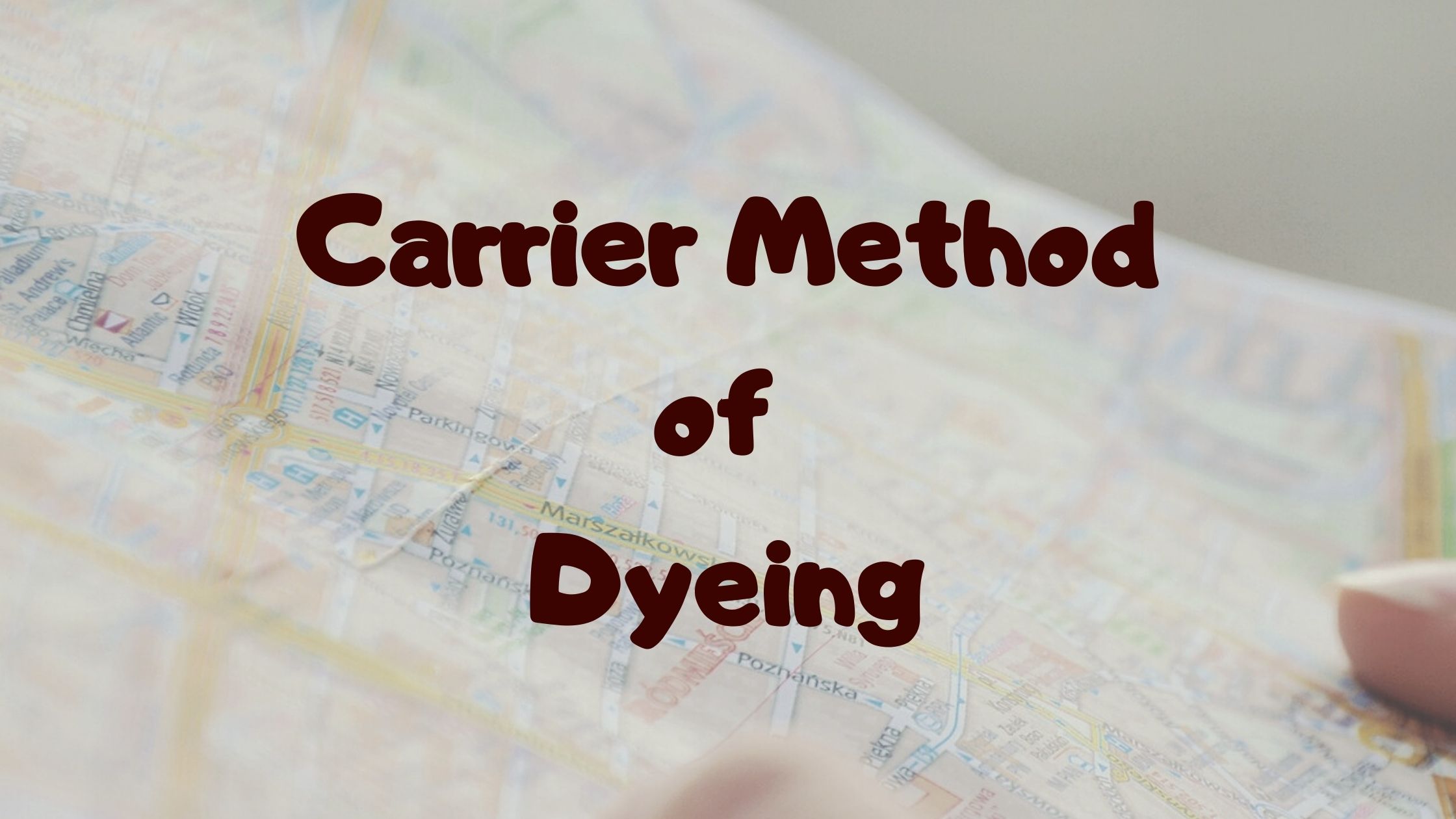 Carrier Method of Dyeing