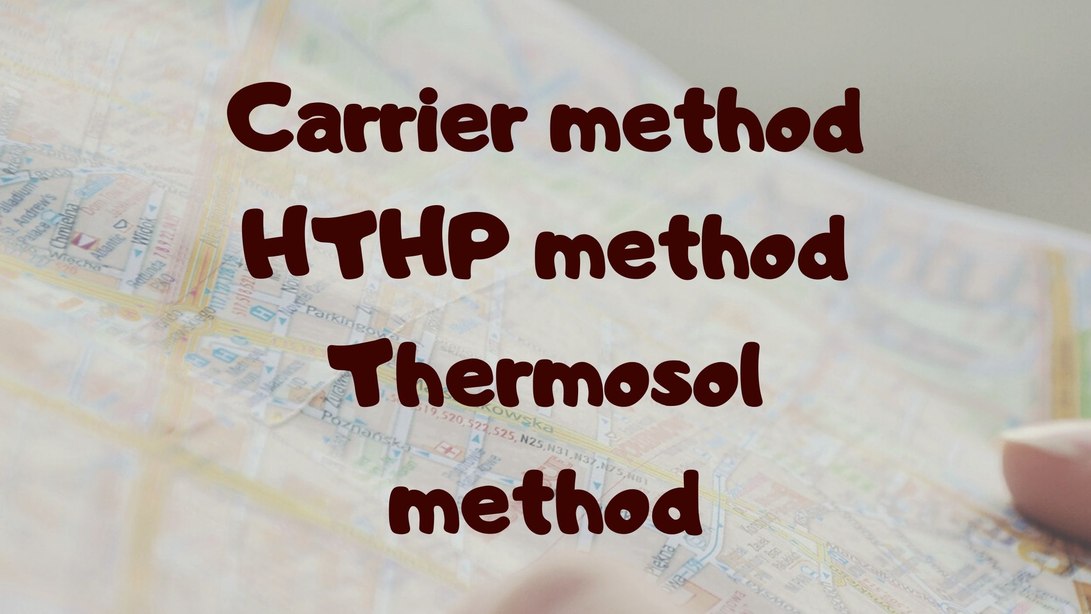 Carrier method HTHP method Thermosol method