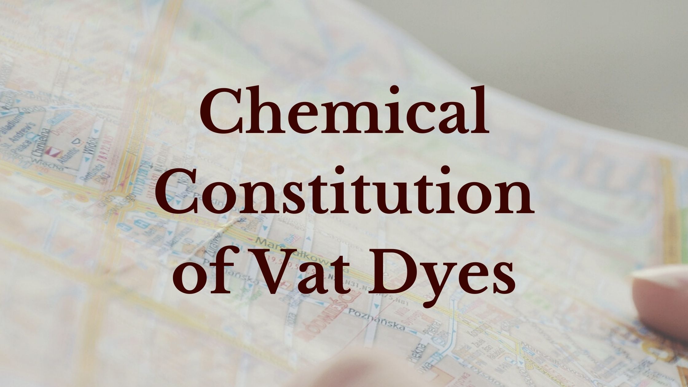 Chemical Constitution of Vat Dyes