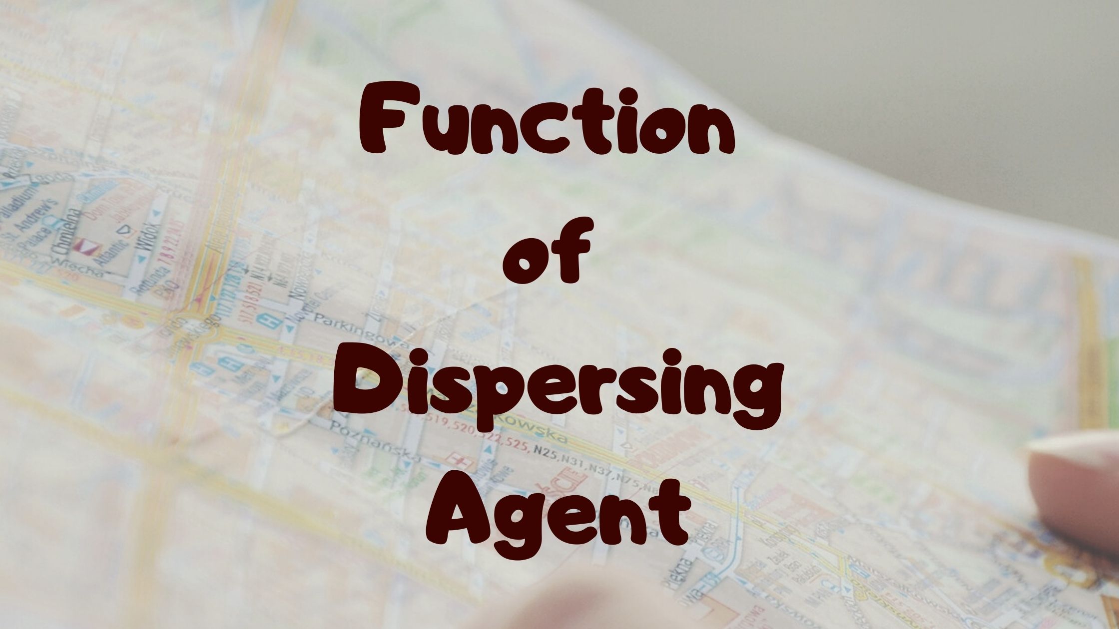 Function of Dispersing Agent