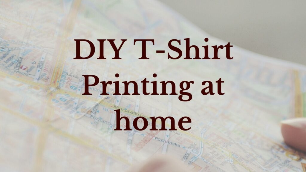 DIY T-shirt Printing at home