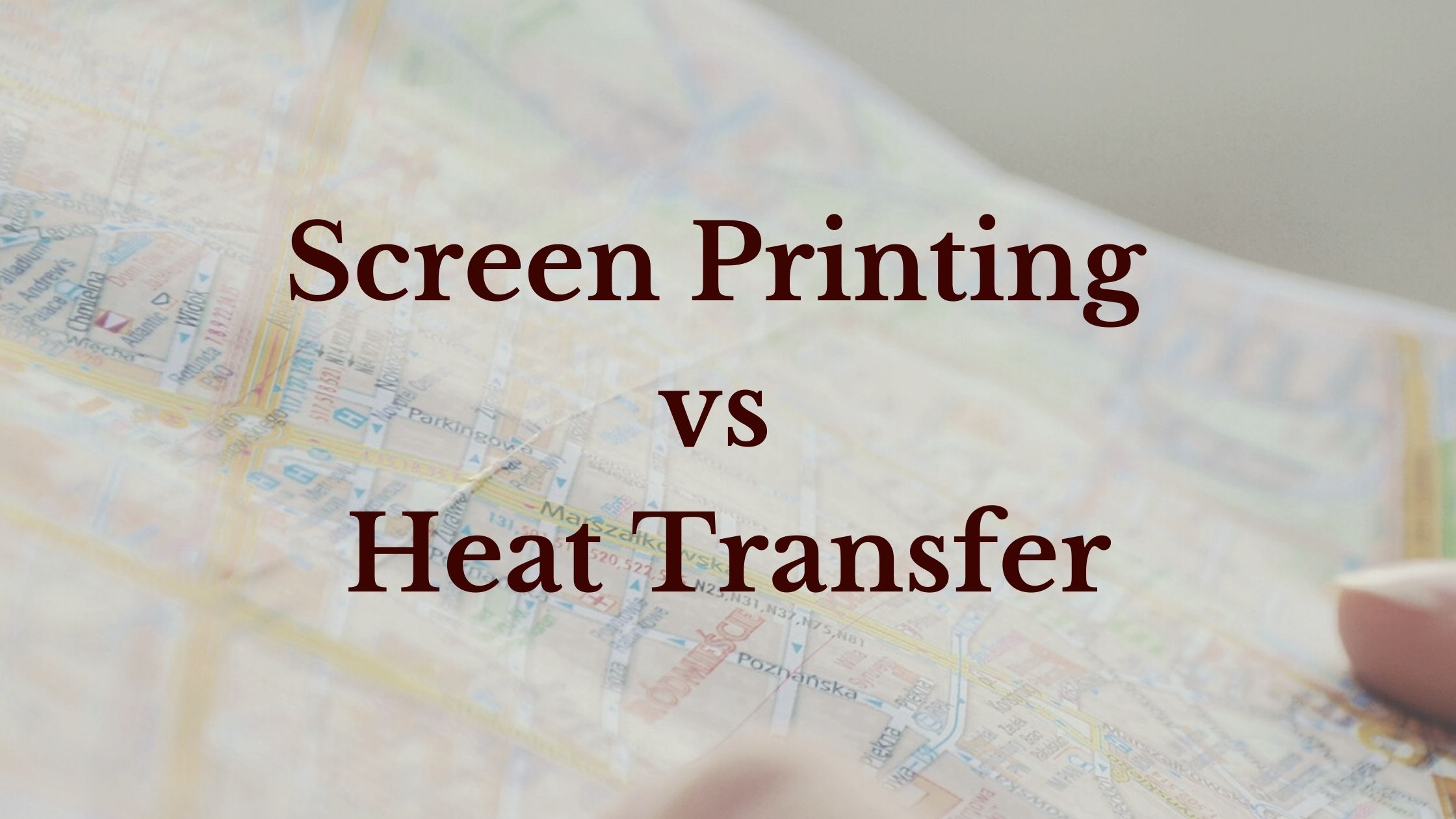 Screen Printing vs Heat Transfer