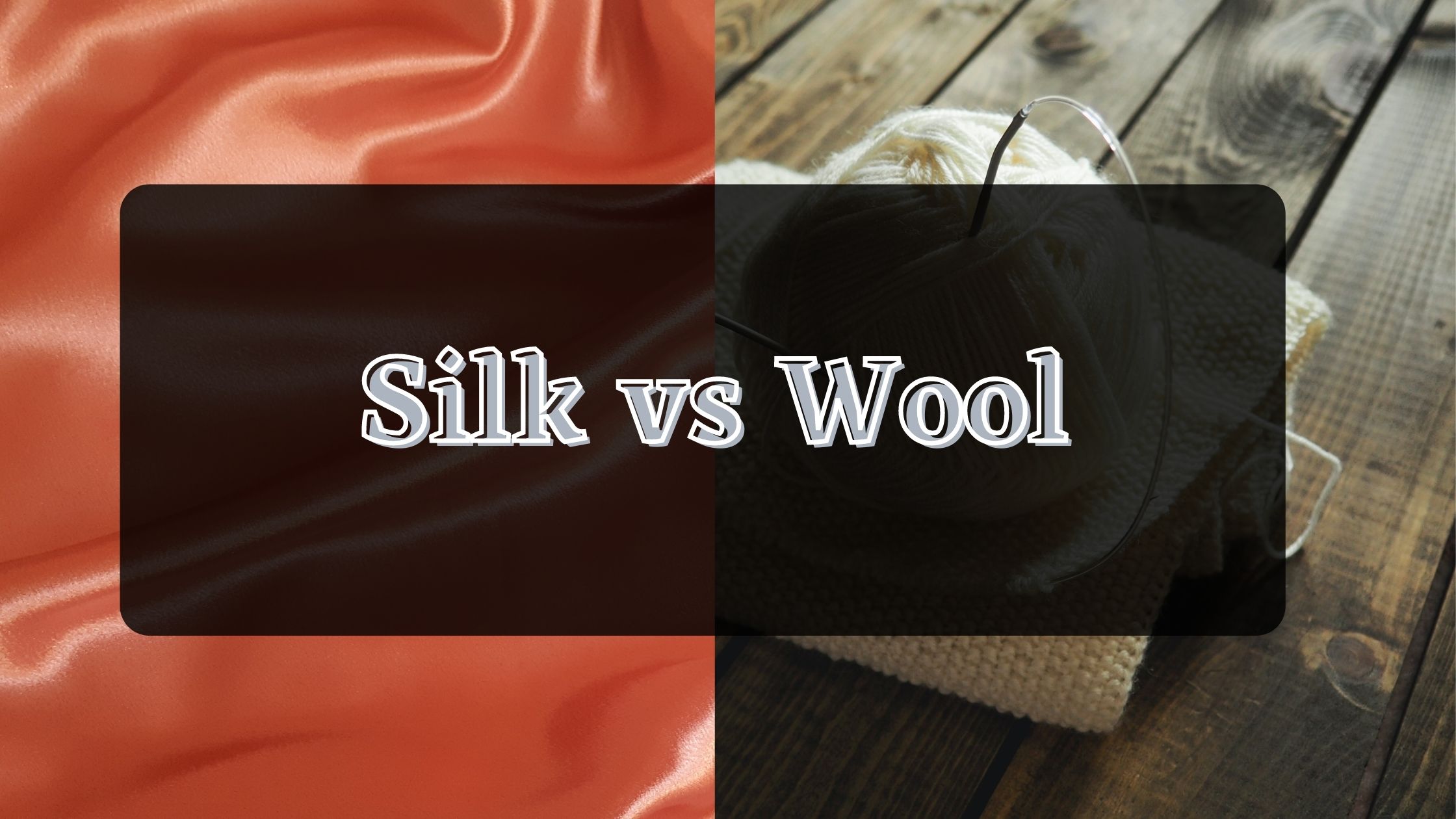 silk vs wool
