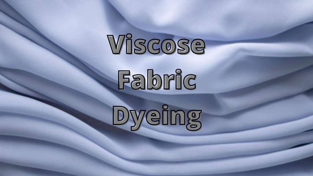 Viscose Fabric Dyeing